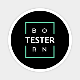 Born Tester Magnet